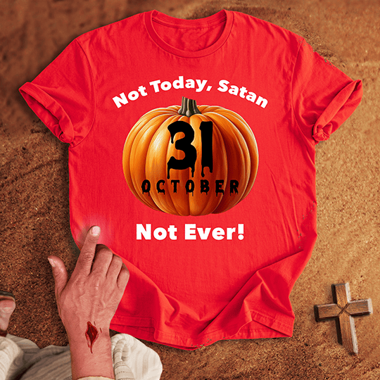 Not Today Satan October 31 T Shirt - Sand S | Biblical & Scripture Inspired Apparel | Jesus Monk