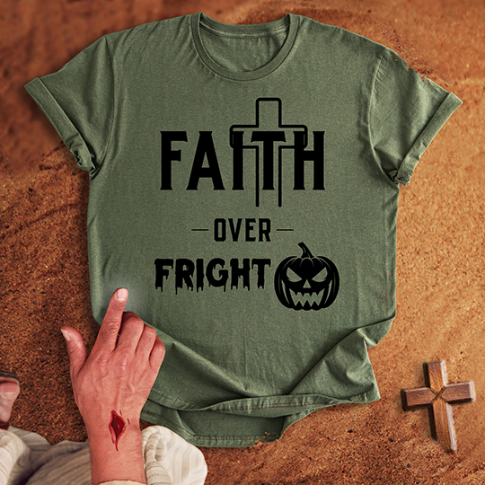 Faith Over Fright T-shirt