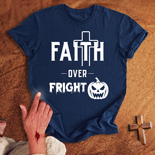 Faith Over Fright T-shirt