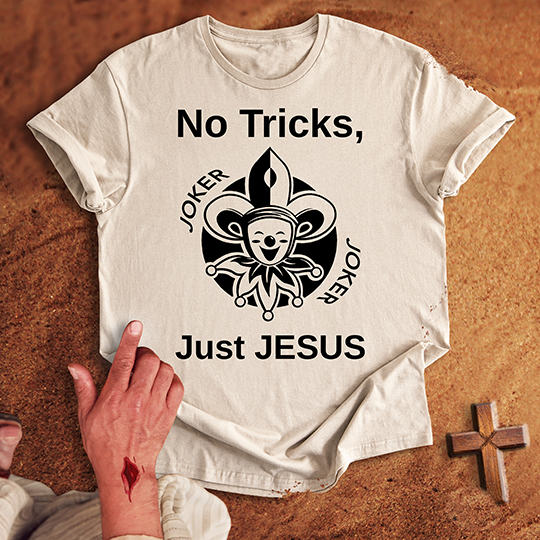 No Tricks, Just Jesus T-shirt