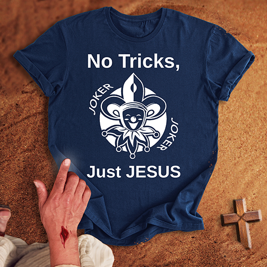 No Tricks, Just Jesus T-shirt