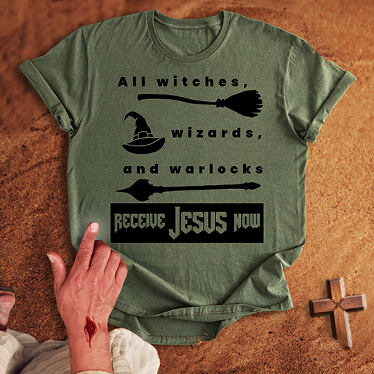All Witches, Receive Jesus Now T-shirt