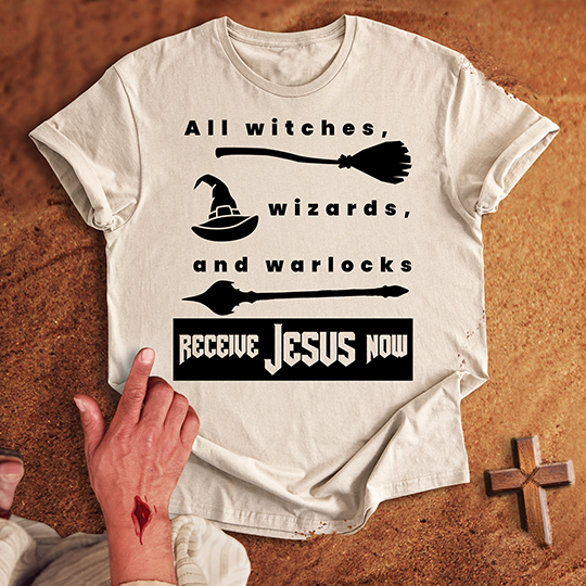 All Witches, Receive Jesus Now T-shirt