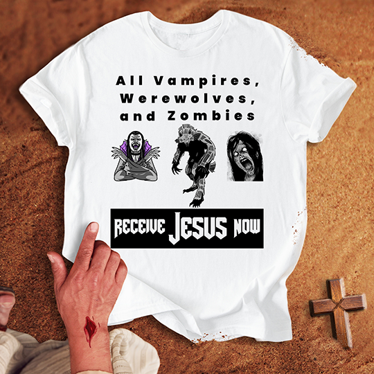 All Vampires Receive Jesus Now T-shirt