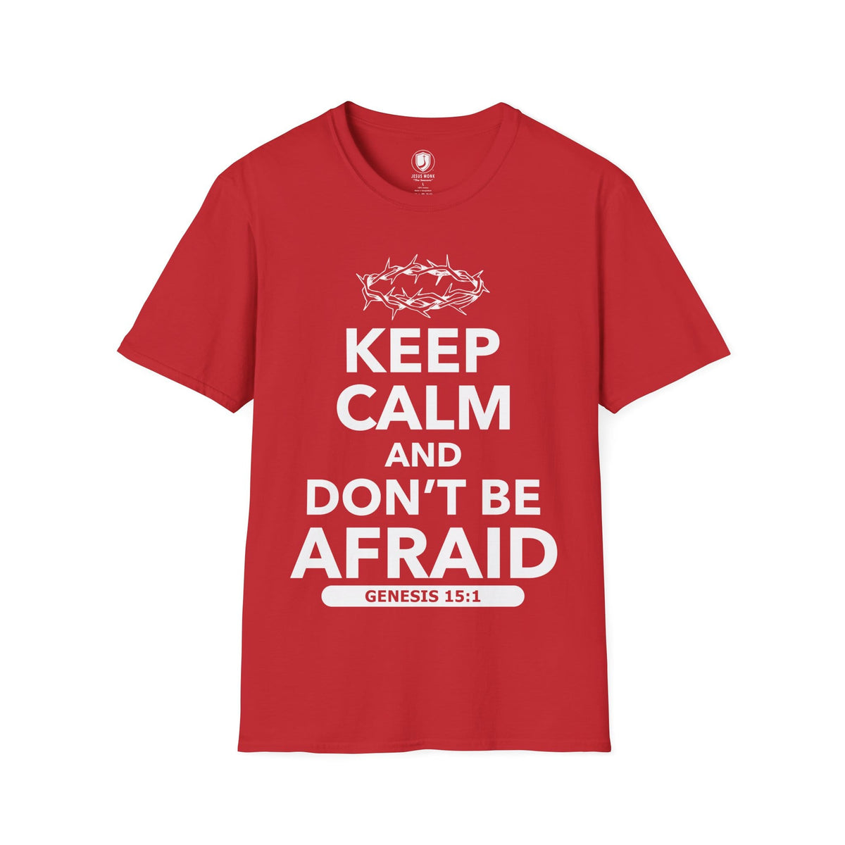 Keep Calm and Don't Be Afraid