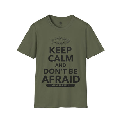 Keep Calm and Don't Be Afraid