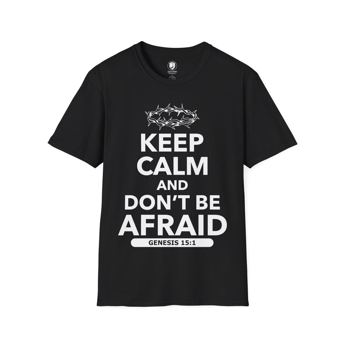 Keep Calm and Don't Be Afraid