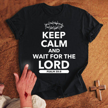 Keep Calm and Wait for the Lord