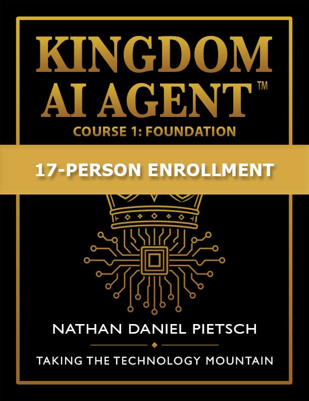 Kingdom AI Agent™ — Course 1: Foundation | 17-Person Enrollment