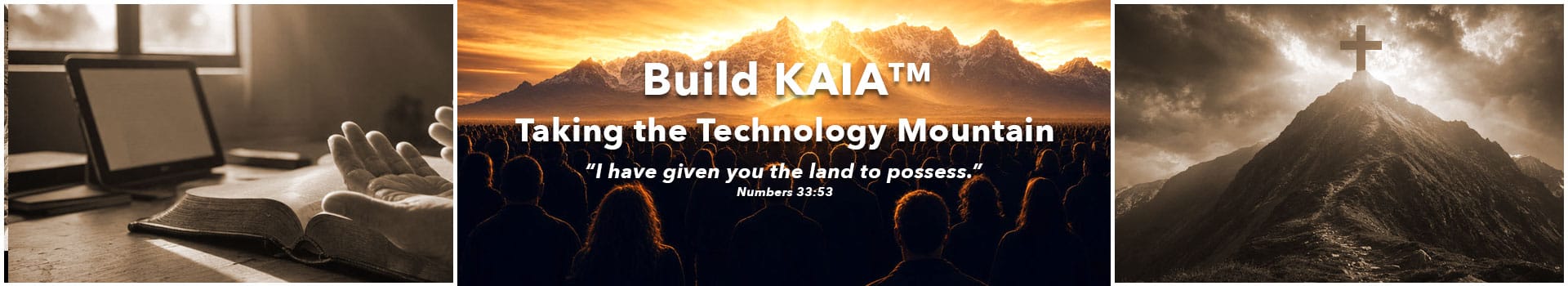 A wide banner-style graphic with three vertical panels: a sepia interior scene with a laptop and Bible on the left, a central panel with the text 'Build KAIA™ Taking the Technology Mountain' and a Bible verse over a mountain sunset, and a dark mountain scene with a cross on the right.